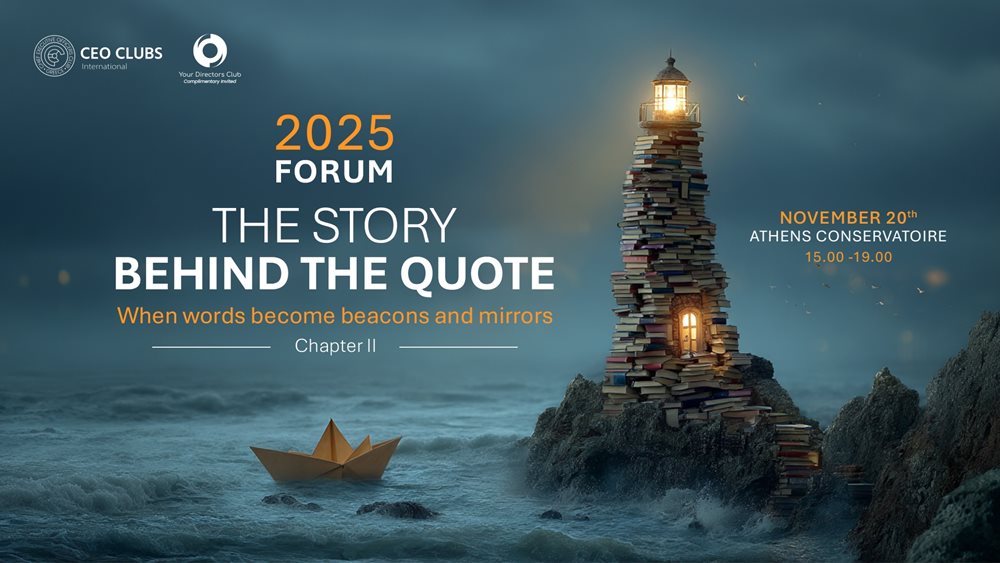 CEO Clubs Greece Forum: &quot;The Story Behind the Quote, Chapter II&quot;