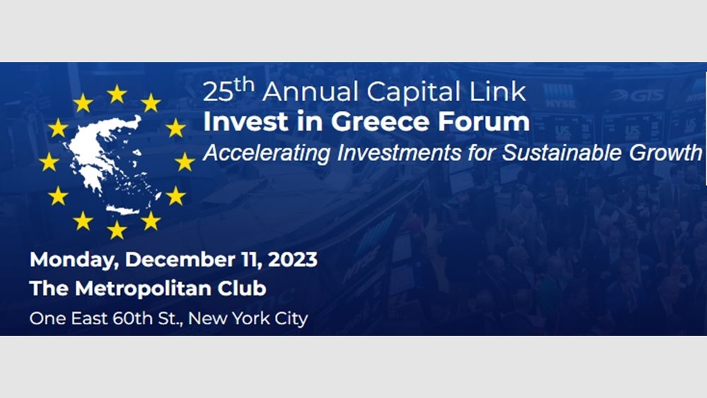 25th Annual Capital Link Invest in Greece New York Forum: "Accelerating Investments for Sustainable Growth"