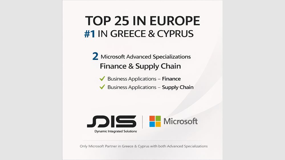 Η DIS στους Top 25 Microsoft Partners της Ευρώπης - Η μοναδική εταιρεία σε Ελλάδα και Κύπρο με δύο Microsoft Advanced Specializations σε Finance &amp; Supply Chain