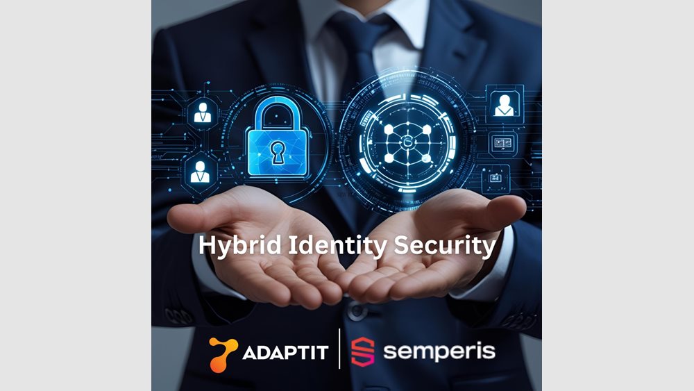 ADAPTIT και Semperis συνεργάζονται για την ενίσχυση της ασφάλειας υβριδικής ταυτότητας για κορυφαίες επιχειρήσεις στην Ελλάδα