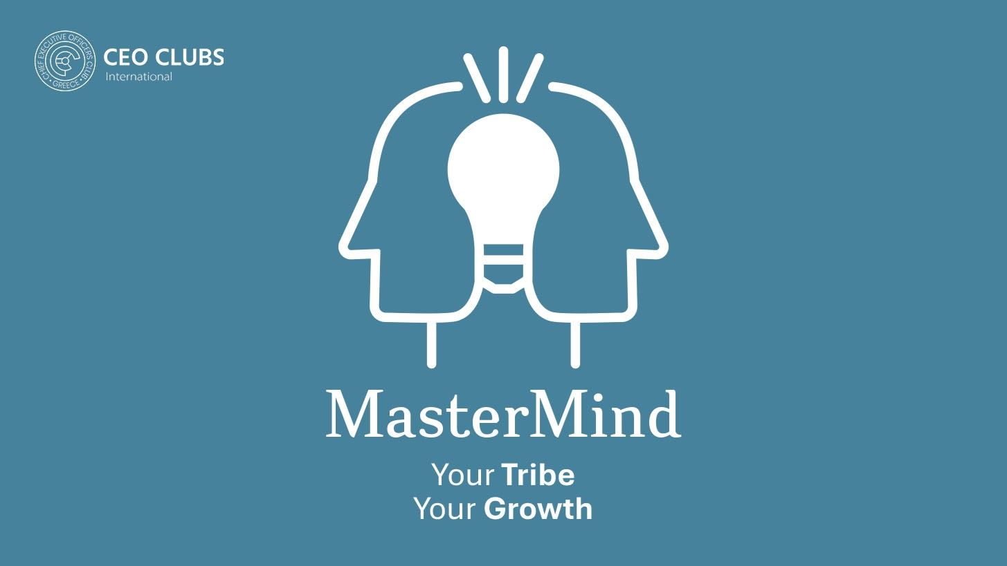 CEO Clubs Greece: "MasterMind-ing" την ανάπτυξη της ηγεσίας στην Ελλάδα