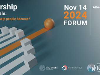 CEO Clubs Greece Forum: Η εκθετική ηγεσία στην καρδιά της μακροπρόθεσμης επιχειρηματικής ανάπτυξης